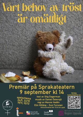 Vårt behov av tröst är omättligt, teaterföreställning